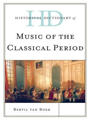 cover image of Historical Dictionary of Music of the Classical Period
